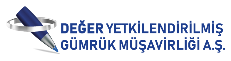Değer Yetkilendirilmiş Gümrük Müşavirliği